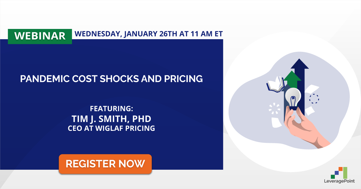 Pandemic Cost Shocks And Pricing Value Based Strategy Leveragepoint